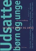 Udsatte børn og unge - en grundbog