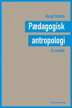 Pædagogisk antropologi af Margit Saltofte Nielsen