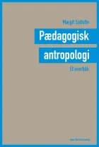 Pædagogisk antropologi - et overblik