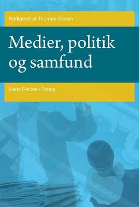 Medier, politik og samfund af Anne Skorkjær Binderkrantz