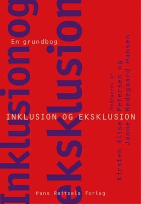 Inklusion og eksklusion - en grundbog af Kirsten Elisa Petersen