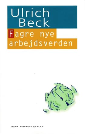 Fagre nye arbejdsverden af Ulrich Beck