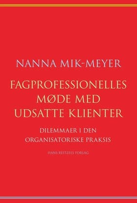 Fagprofessionelles møde med udsatte klienter af Nanna Mik-Meyer