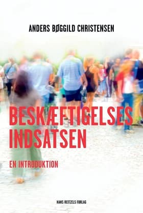 Beskæftigelsesindsatsen af Anders Bøggild Christensen