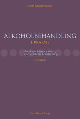 Alkoholbehandling i praksis af Anette Søgaard Nielsen