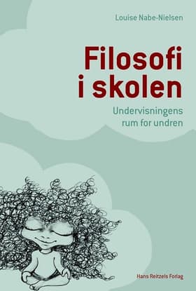 Filosofi i skolen af Louise Nabe-Nielsen