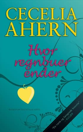 Hvor regnbuer ender af Cecelia Ahern