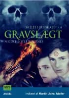 Skeletter i skabet 4: Gravslægt