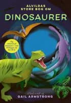 Alvildas store bog om dinosaurer