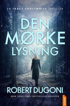 Den mørke lysning af Robert Dugoni