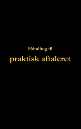 Håndbog til praktisk aftaleret af Dorte Nguyen
