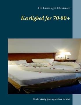 Kærlighed for 70-80+ af K Christensen