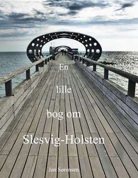 En lille bog om Slesvig-Holsten af Jan Sørensen