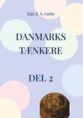 Danmarks tænkere - del 1 af Kim E. S. Gørtz