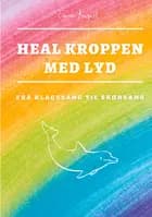 Heal Kroppen med Lyd