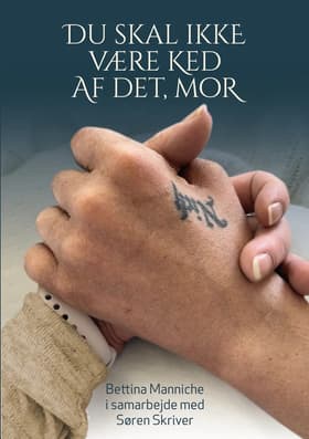 Du skal ikke være ked af det, mor af Søren Skriver