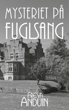 Mysteriet på Fuglsang af Freya Anduin