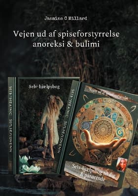 Vejen ud af spiseforstyrrelse anoreksi & bulimi af Jasmine Charnette Millard