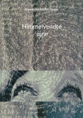 Himmelvendte øjne af Alexandra Emilie Storm