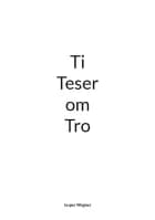 Ti Teser om Tro