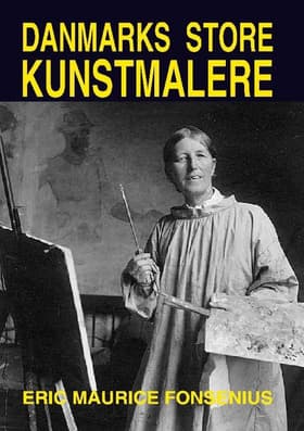 Danmarks Store Kunstmalere af Eric Maurice Fonsenius