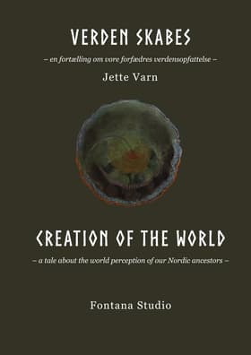 Verden skabes Creation of the world af Jette Varn