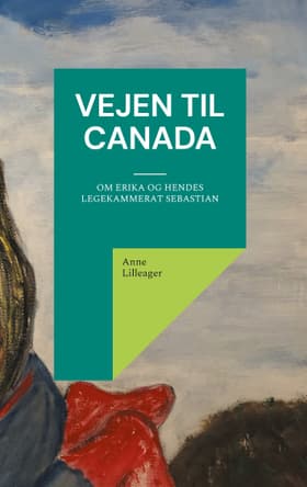 Vejen til Canada af Anne Lilleager