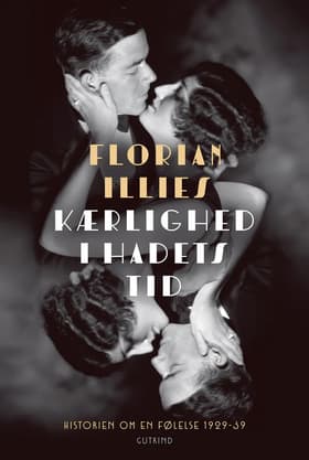 Kærlighed i hadets tid af Florian Illies