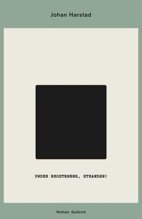 Under brostenene, stranden! af Johan Harstad