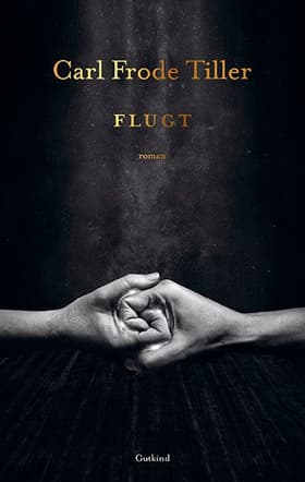 Flugt af Carl Frode Tiller