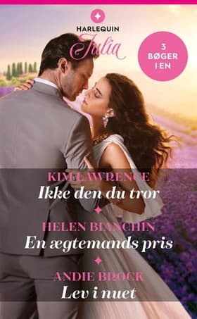 Ikke den du tror / En ægtemands pris / Lev i nuet af Kim Lawrence