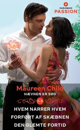 Hvem narrer hvem / Forført af skæbnen / Den glemte fortid af Maureen Child