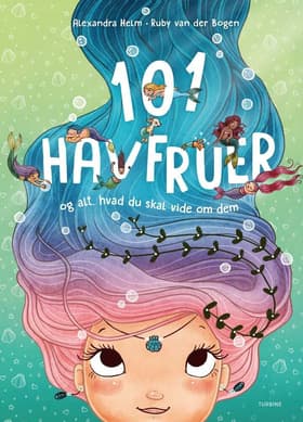 101 havfruer og alt, hvad du skal vide om dem af Ruby van der Bogen