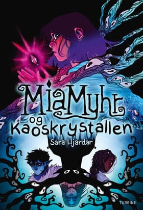 Mia Myhr og kaoskrystallen (bog 2) af Sara Hjardar