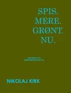 Spis. Mere. Grønt. Nu.