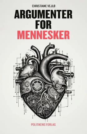 Argumenter for mennesker af Christiane Vejlø