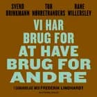 Vi har brug for at have brug for andre