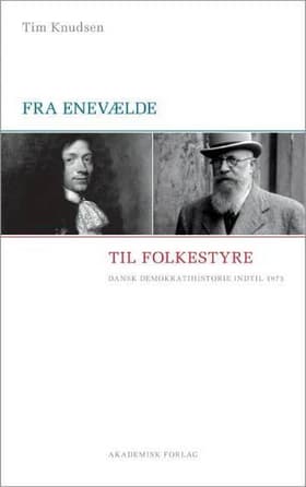 Fra enevælde til folkestyre af Tim Knudsen