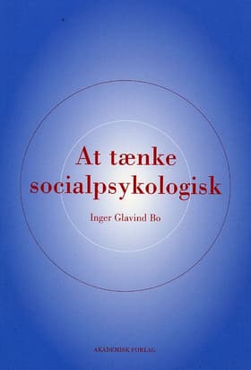 At tænke socialpsykologisk af Inger Glavind Bo