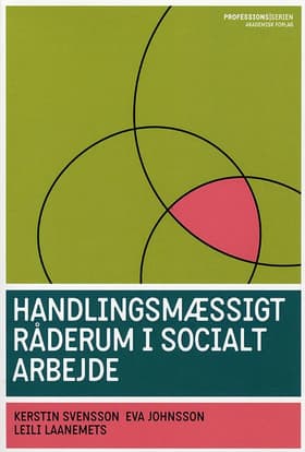 Handlingsmæssigt råderum i socialt arbejde af Eva Johnsson