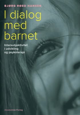 I dialog med barnet af Bjørg Røed Hansen