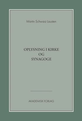 Oplysning i kirke og synagoge af Martin Schwarz Lausten