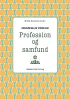 Grundfaglig viden om Profession og samfund