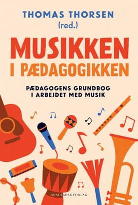 Musikken i pædagogikken af Thomas Thorsen