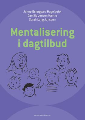 Mentalisering i dagtilbud af Janne Østergaard Hagelquist