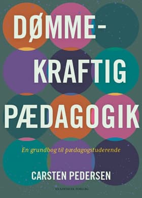 Dømmekraftig pædagogik af Carsten Pedersen