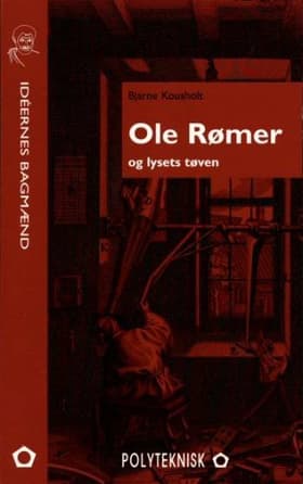 Ole Rømer og lysets tøven af Bjarne Kousholt