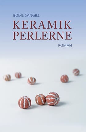 Keramikperlerne af Bodil Sangill