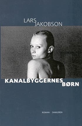 Kanalbyggernes børn af Lars Jakobson
