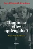 Diagnose eller opdragelse?